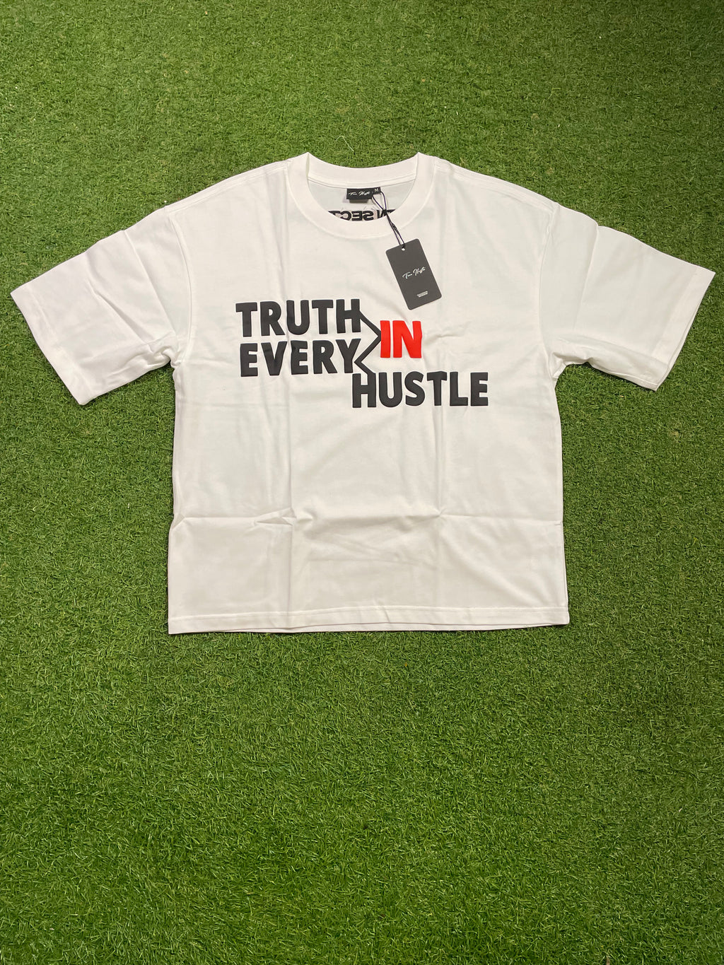 Truth In Every Hustle Shirt White