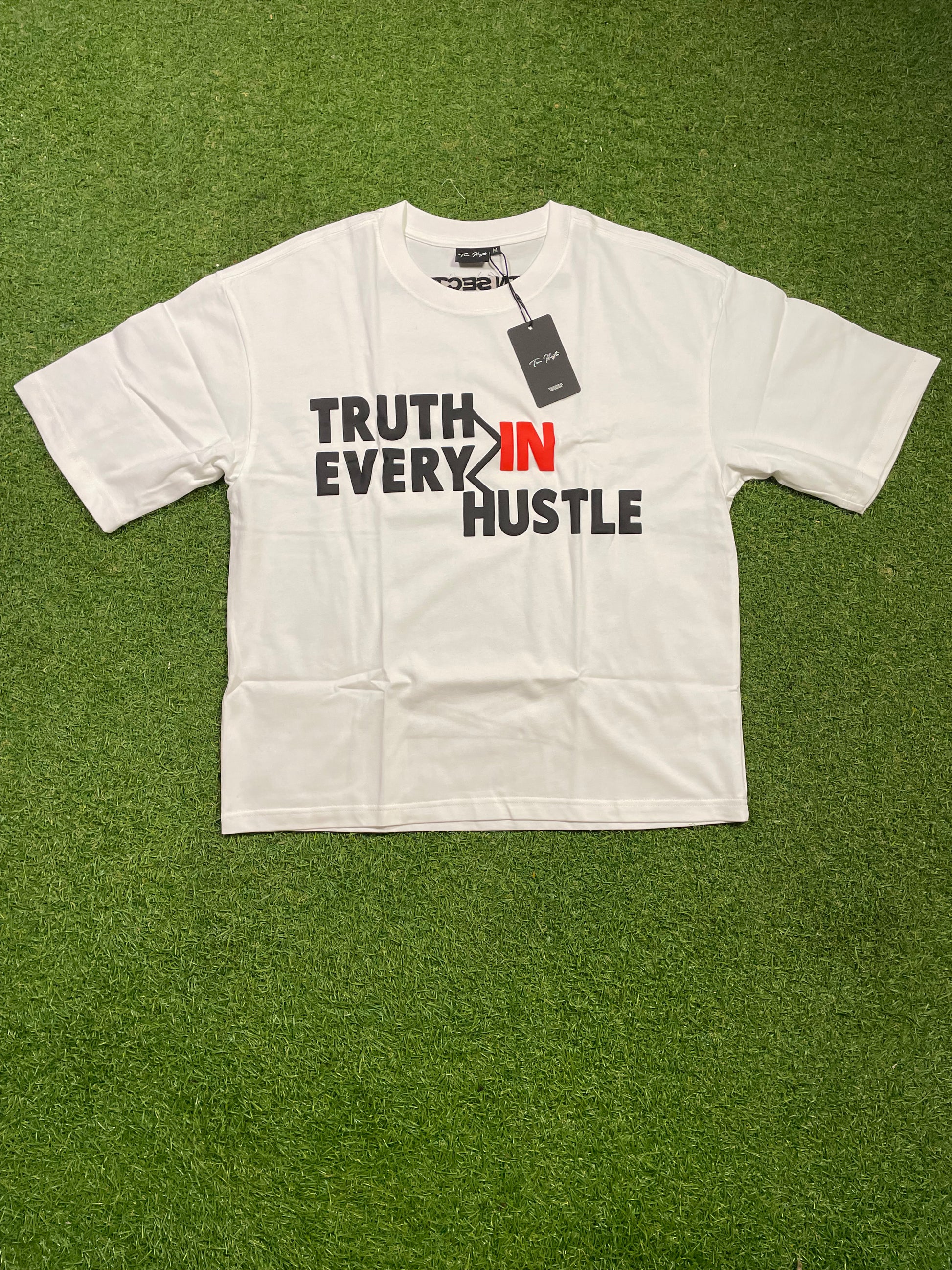 Truth In Every Hustle Shirt White